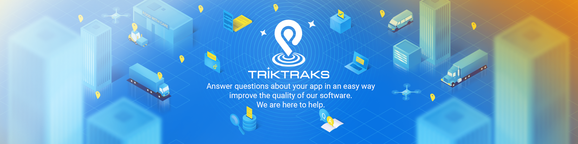 Trik Traks, Customer support, Fleet management